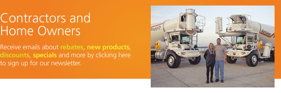 Action Supply has special offers for home owners and rebates for contractors